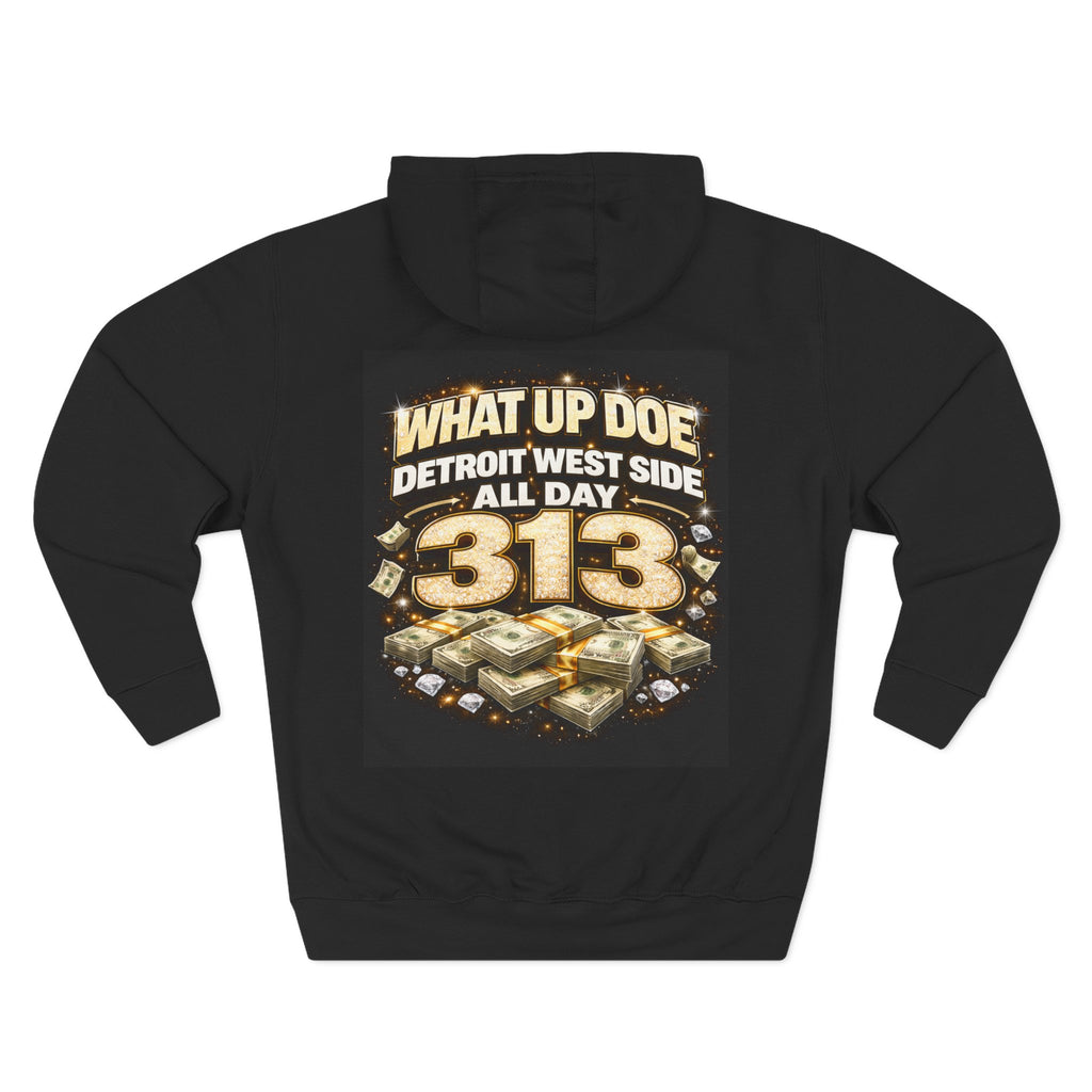 Detroit 313 Hoodie — "What Up Doe" West Side Brunch Vibes Fleece Hoodie